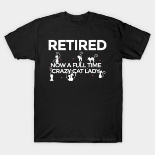 Funny Retiret Crazy Cat Lady Mom Grandma T-Shirt